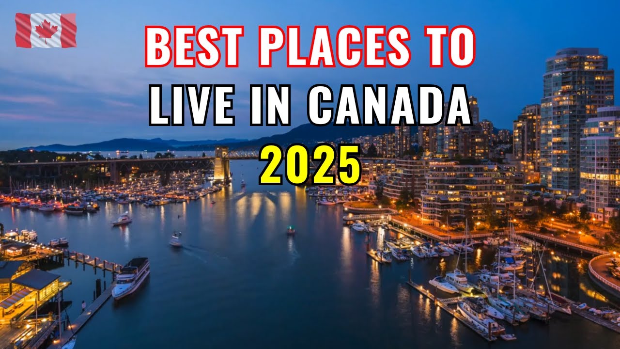 10 Best Places to Live in Canada in 2025 (Why They're Best)
