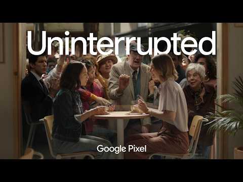 Google's ‘Uninterrupted' campaign.