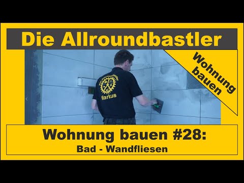 Wohnung bauen #28 - Bad fliesen - Wandfliesen ausfugen