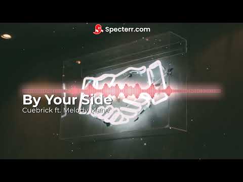 Cuebrick ft. Melody Mane - By Your Side