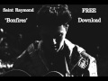 Saint Raymond - Bonfires (Demo) 