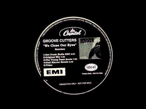 GROOVE CUTTERS  - We Close Our Eyes (The Young Punx Mix) HQwav