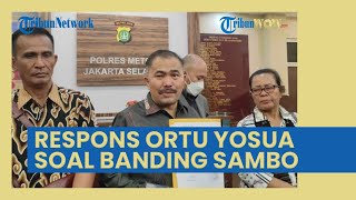 Orangtua Brigadir J Beri Komentar Ferdy Sambo Cs yang Ajukan Banding: Kita Hargai Hak Mereka