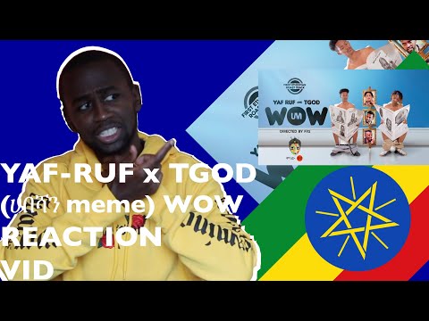 🇪🇹Ethiopian Music : Yaf-Ruf x TGOD (ሀበሻን MEME) WOW (Reaction Video) New Ethiopian Roast Track 2021