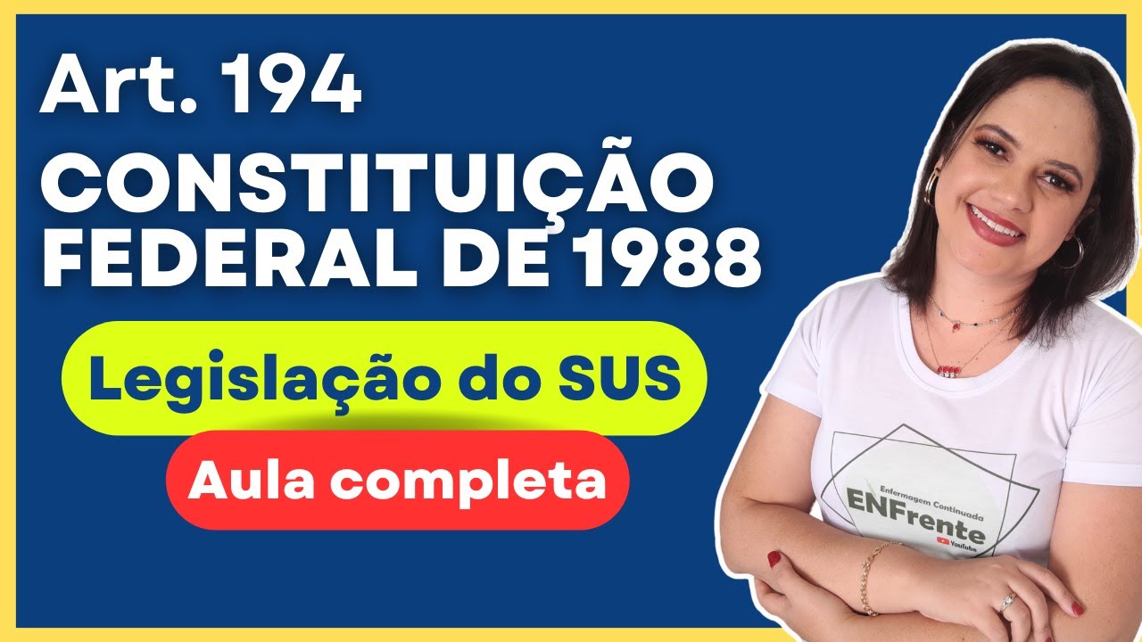 SUS: Constituição Federal de 1988 (Art. 194) - Aula completa | Profª Juliana Mello