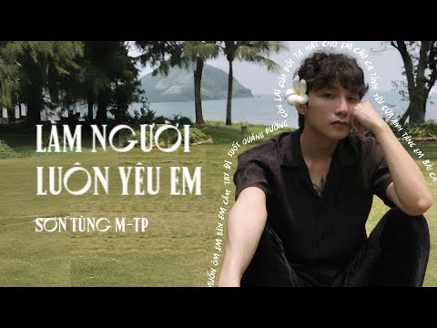 Làm Người Luôn Yêu Em (Lyrics Video)