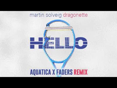 MARTIN SOLVEIG Feat. DRAGONETTE - Hello (AQUATICA & FADERS Remix) [2012]