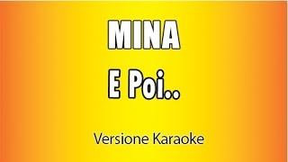 MINA -   E Poi (Versione Karaoke Academy Italia)
