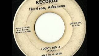 MIKE McALISTER ~ I Don't Dig