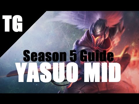 YASUO MID Guide [Season 5] Full Gameplay/Commentary
