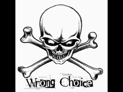 Wrong Choice - The world is not enough