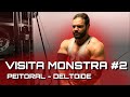 VISITA MONSTRA 2 - PEITORAL E DELTOIDE