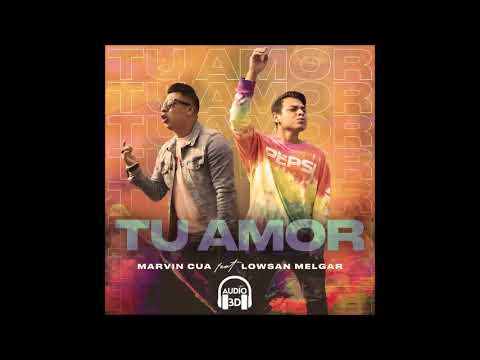 TU AMOR - MARVIN CUA FT. LOWSAN MELGAR - AUDIO EN 3D (Usar Audifonos)