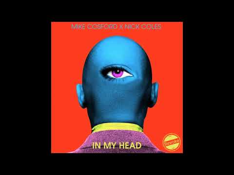 Mike Cosford, Nick Coles - In My Head (Original Mix)