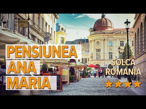 Pensiunea Ana Maria hotel review | Hotels in Solca | Romanian Hotels