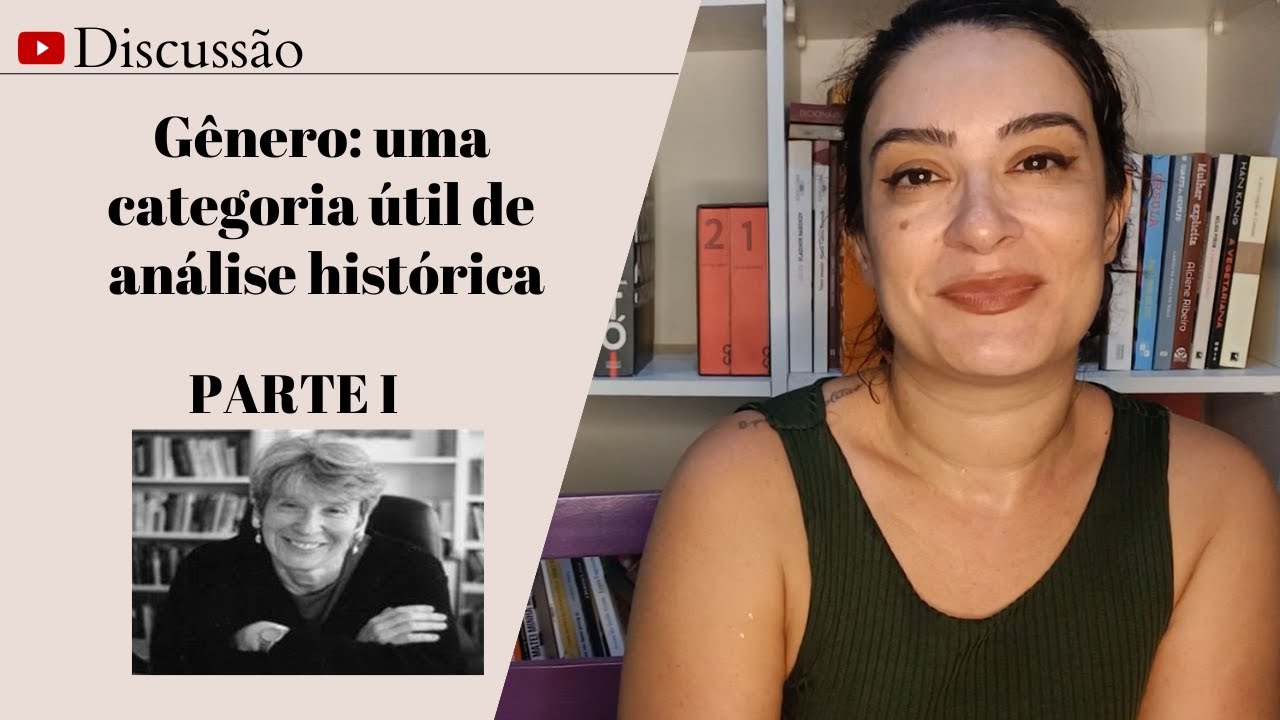 Gênero, uma categoria útil de análise histórica, Joan Scott - Parte 1