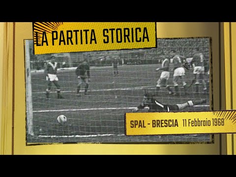 La Partita Storica - SPAL-Brescia - 11/02/1968