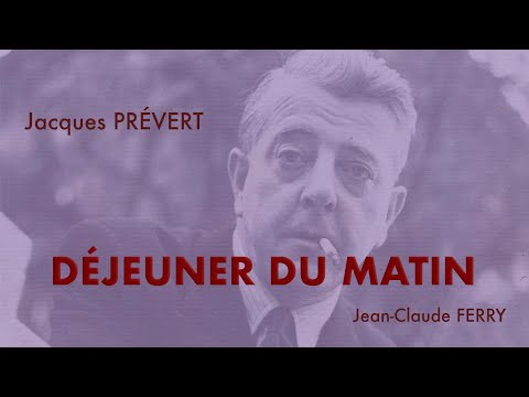 DÉJEUNER DU MATIN [Jacques PRÉVERT]
