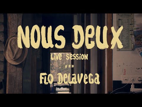 Flo Delavega - Nous Deux (Session live)