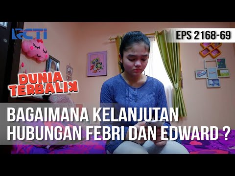 Dunia Terbalik - Kelanjutan Kisah Cinta Febri dan Edward [4 Agustus 2020]