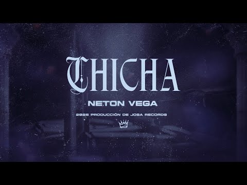 Neton Vega - Chicha (Video Lyric)