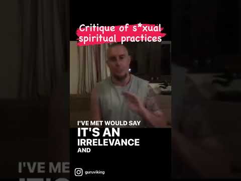 Critique of S*xual Spiritual Practice