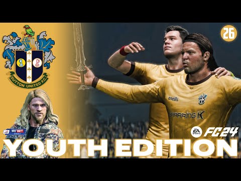 IN BATTLE TRUST YOUR SWORD! | EA FC 24 CAREER MODE - YOUTH ACADEMY | SUTTON UNITED | EP26