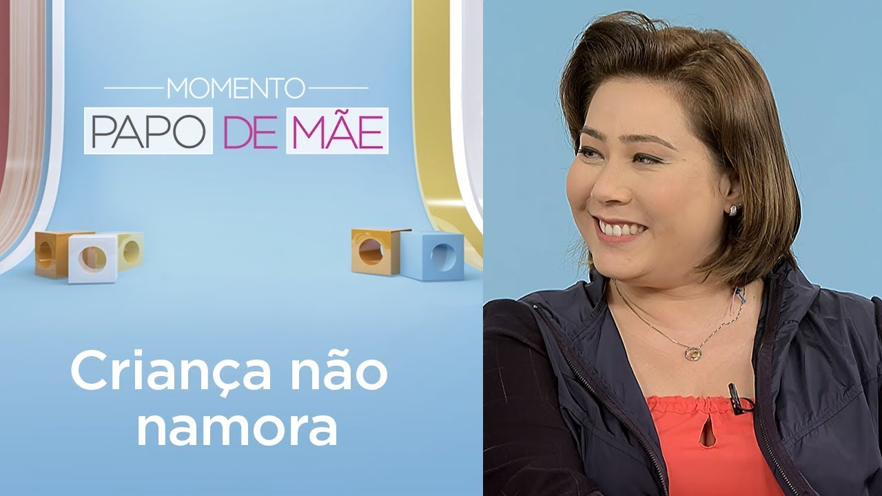 Qual é a idade ideal para a criança começar a falar sobre namoro? | Momento Papo de Mãe