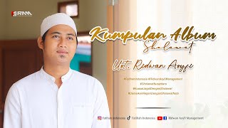 Download lagu KUMPULAN ALBUM SHOLAWAT - UST. RIDWAN ASYFI mp3