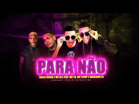 MC DLL_ ERICK VIEIRA_ MC TH E MC FLUUP - PARA NÃO MUSICA NOVA