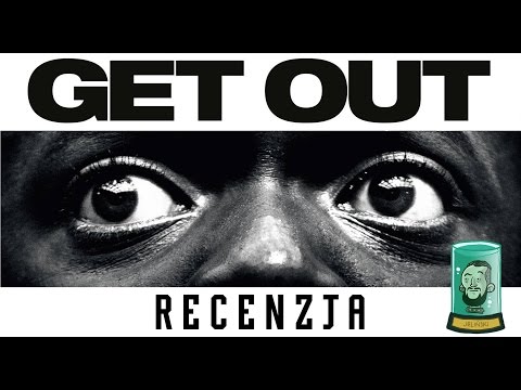 Get Out / Uciekaj! - Najlepszy film roku 2017? [RECENZJA]