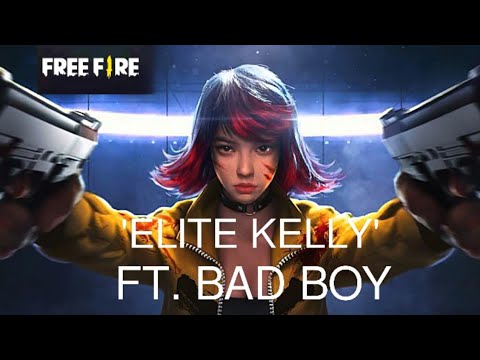 'ELITE KELLY' FT. BAD BOY // GARENA FREE FIRE //