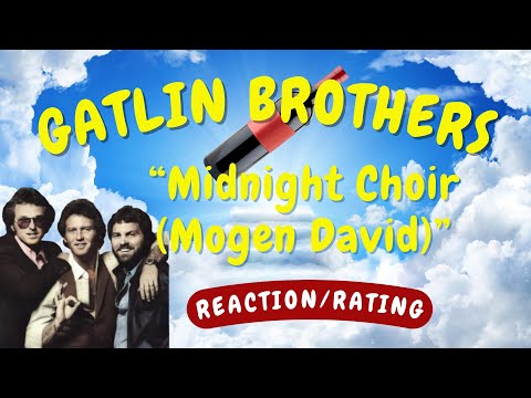 Larry Gatlin & the Gatlin Brothers -- Midnight Choir (Mogen David)  [REACTION/RATING]