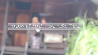 Download lagu Yaeow & Roiael - one more time | lyrics mp3 Download lagu Yaeow & Roiael - one more time | lyrics mp3