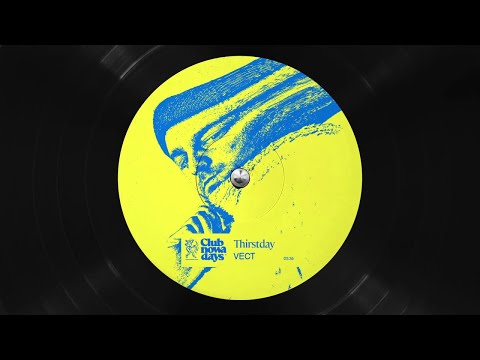 VECT - Thirstday (Club Nowadays, Vol. 1)