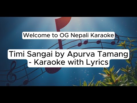 Timi Sanga by Apurva Tamang | Karaoke with Lyrics