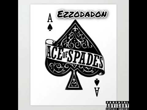 Ezzodadon - Ace of spades (official Audio) prod.by @OfficialTevinJ
