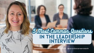 5 Most Common Questions In the Leadership Interview