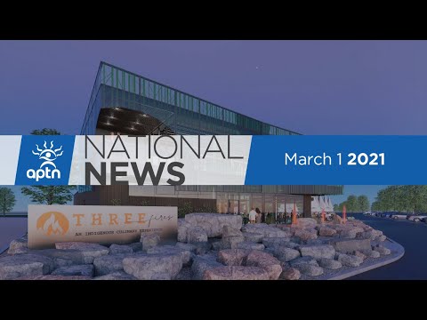 APTN National News March 1, 2021 – Demonstration comes to a dramatic end, Cardboard box sledding