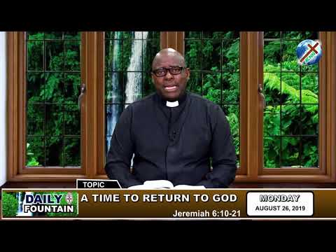 DAILY FOUNTAIN OF AUGUST 26, 2019 - VEN. JOHN UZOMA