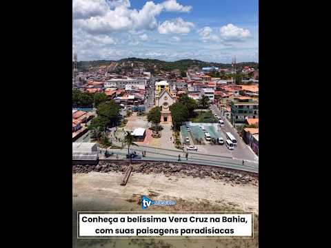 Conheça a belíssima Vera Cruz na Bahia, com suas paisagens paradisíacas