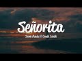 Shawn Mendes, Camila Cabello - Señorita (Lyrics)