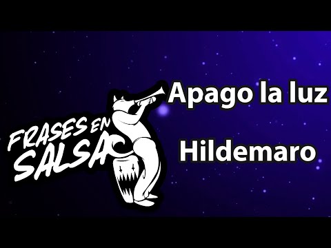 Apago la luz letra - Hildemaro (Frases en Salsa)