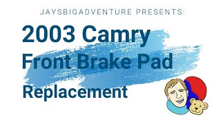 2003 Toyota Camry Brake Pad Change