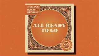 Taking Back Sunday - All Ready To Go