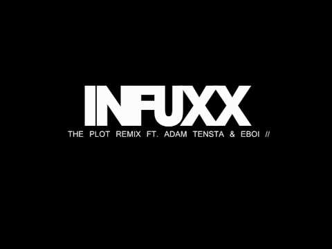 Adam Tensta ft. Eboi - The Plot [Dubmafia] by: INFUXX //