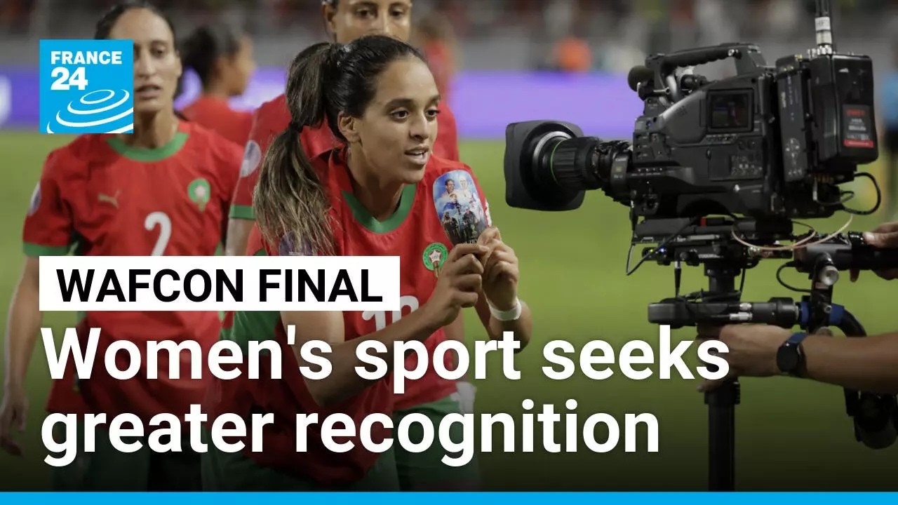 WAFCON final: Women's sport seeks greater recognition • FRANCE 24 English