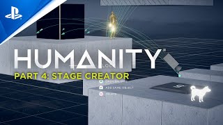Humanity - Series Part 4: Discovering Stage Creator Trailer