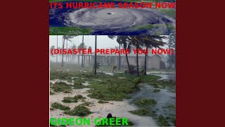 Its Hurricane Season Now (Disaster Prepare You Now)