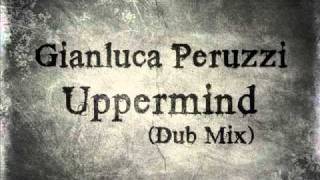 Gianluca Peruzzi - Uppermind (Dub Mix)
